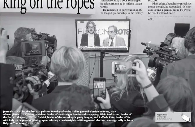  ?? Photos: VCG ?? Journalist­s wait for the first exit polls on Monday after the Italian general election in Rome, Italy. Above: (From L to R) Giorgia Meloni, leader of the far-right Brothers of Italy party, Silvio Berlusconi, leader of the Forza Italia party, Matteo...