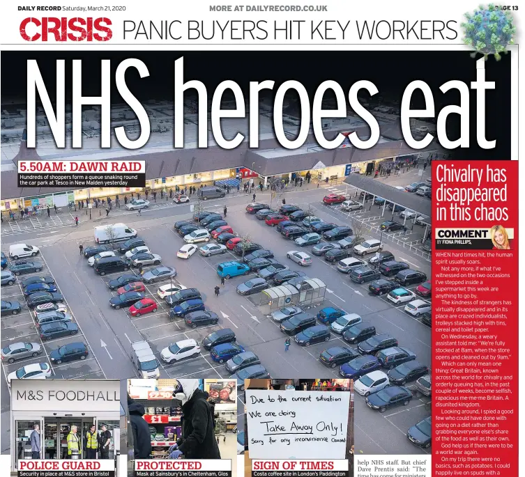  ??  ?? Hundreds of shoppers form a queue snaking round the car park at Tesco in New Malden yesterday
Security in place at M&S store in Bristol 5.50AM: DAWN RAID POLICE GUARD