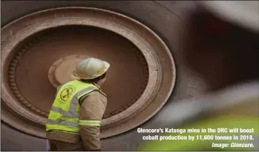  ?? Glencore’s Katanga mine in the DRC will boost cobalt production by 11,600 tonnes in 2018. Image: Glencore. ??