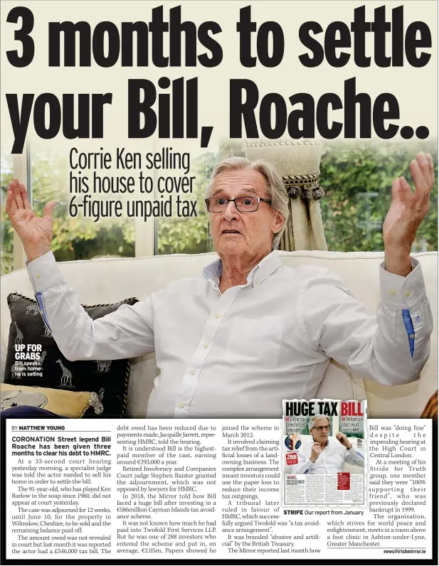  ?? ?? UP FOR GRABS Bill speaks from home he is selling
STRIFE Our report from January