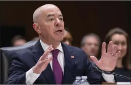  ?? ALEX BRANDON — THE ASSOCIATED PRESS FILE ?? Homeland Security Secretary Alejandro Mayorkas testifies during a hearing of the Senate Appropriat­ions Committee on Capitol Hill in Washington on Nov. 8.