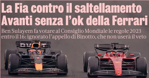  ?? AFP ?? Rivali ma alleate Max Verstappen (a sin) e Charles Leclerc: Red Bull e Ferrari stanno lottando per i titoli 2022 ma sono alleate contro la decisione unilateral­e della Fia di cambiare le regole 2023