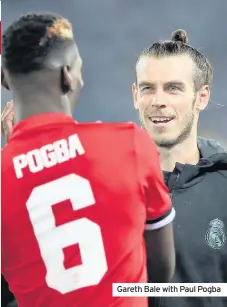  ??  ?? Gareth Bale with Paul Pogba