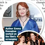  ?? ?? Author Emma Donoghue worked on the film’s screenplay