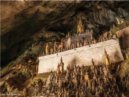 ??  ?? Excursion - Buddha Cave