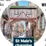  ??  ?? St Malo’s charming architectu­re