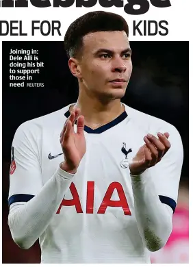  ?? REUTERS ?? Joining in: Dele Alli is doing his bit to support those in need