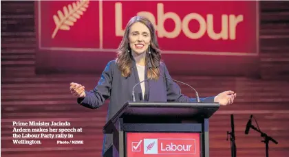  ?? Photo / NZME ?? Prime Minister Jacinda Ardern makes her speech at the Labour Party rally in Wellington.