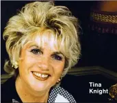  ??  ?? Tina Knight