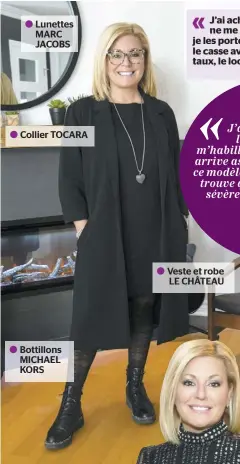  ??  ?? Lunettes MARC JACOBS Collier TOCARA Bottillons MICHAEL KORS Veste et robe LE CHÂTEAU J’ai acheté cette robe et cette veste il y a si longtemps que je ne me rappelle même plus quand, mais ce que je sais c’est que je les porte tout le temps. Le look est assez conservate­ur alors je le casse avec mes chaussures. Avec ces bottillons décorés de cristaux, le look est rock-girly », précise Guylaine.