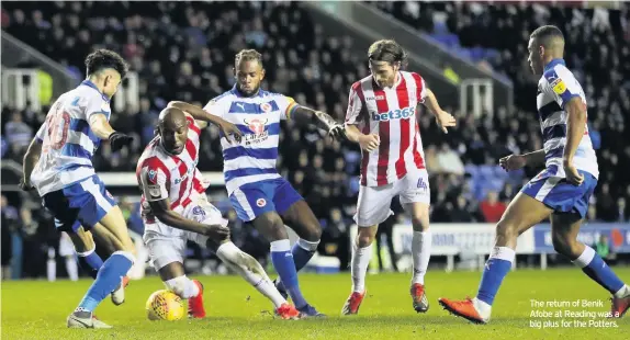  ??  ?? The return of Benik Afobe at Reading was a big plus for the Potters.