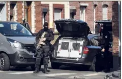  ?? (Photo AFP) ?? Les forces françaises de la DGSI sont intervenue­s à Wattignies, près de Lille.