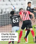  ??  ?? Charlie Wyke scored a brace against Villa