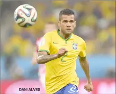  ??  ?? DANI ALVES