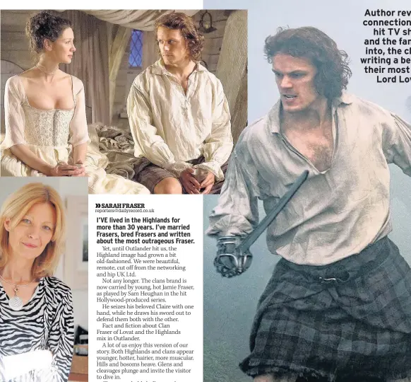  ??  ?? DRAMA Caitriona Balfe and Sam Heughan as Claire and Jamie Fraser