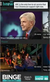  ??  ?? ABC is the only free-to-air service that has Chromecast support right now.