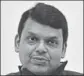  ??  ?? Devendra Fadnavis