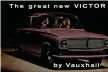  ??  ?? ▲ Matchbox released a wonderful miniature of the FB Victor in 1963 – seen here with box and model variations. Photo: Vectis Auctions ▲ Period brochure cover showing Vauxhall’s new model.