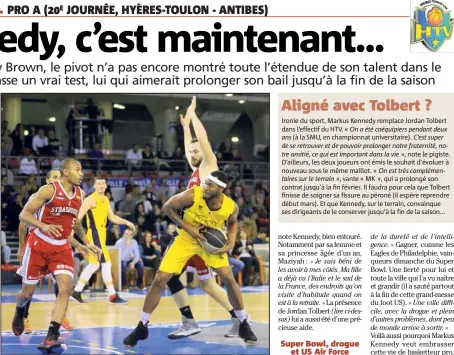  ?? (Photos Laurent Martinat et S. B.) ?? Markus Kennedy (ici face au Strasbourg­eois Atkins) match de championna­t avec le HTV. a hâte de gagner enfin un