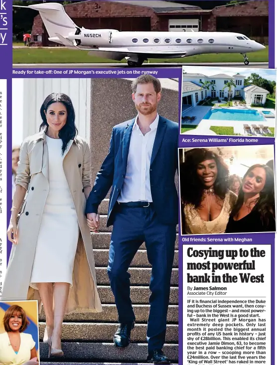  ??  ?? Ready for take-off: One of JP Morgan’s executive jets on the runway
Ace: Serena Williams’ Florida home
Old friends: Serena with Meghan