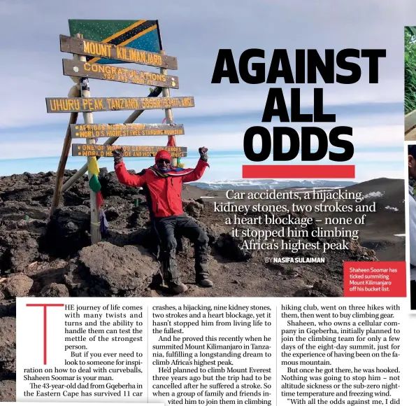  ?? ?? Shaheen Soomar has ticked summiting Mount Kilimanjar­o off his bucket list.