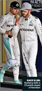  ??  ?? RACE IS ON: Rosberg (left) is 23 points ahead of Hamilton