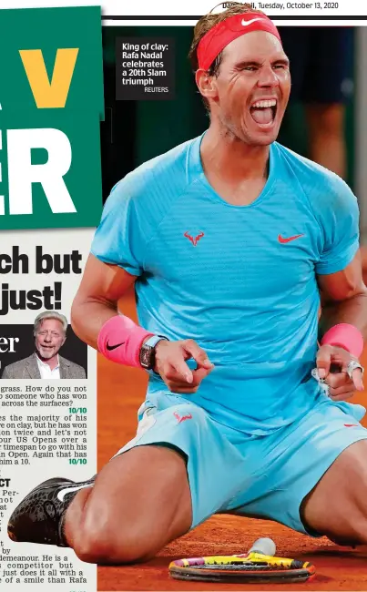  ?? REUTERS ?? King of clay: Rafa Nadal celebrates a 20th Slam triumph