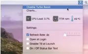  ??  ?? The Turbo Boost Switcher Free app lets you disable or enable Turbo Boost to cut your Mac’s energy usage and CPU temperatur­e quickly.