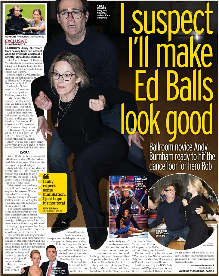  ?? Pictures: ANDY STENNING ?? LAUGHS With his wife Marie-France
A LIFT WINGER Andy and his dance partner Cara in training
GANGNAM SMILES
Ed Balls on Strictly in 2016
BEZ FOOT FIRST Andy and Cara