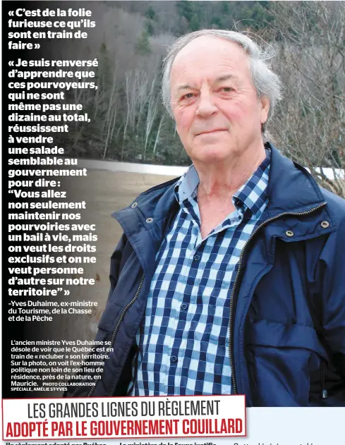  ??  ?? L’ancien ministre Yves Duhaime se désole de voir que le Québec est en train de « recluber » son territoire. Sur la photo, on voit l’ex-homme politique non loin de son lieu de résidence, près de la nature, en Mauricie.