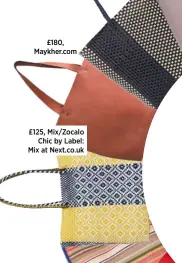  ??  ?? £125, Mix/Zocalo Chic by Label: Mix at Next.co.uk