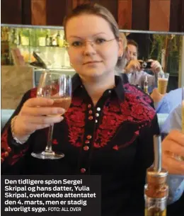 ?? FOTO: ALL OVER ?? Den tidligere spion Sergei Skripal og hans datter, Yulia Skripal, overlevede attentatet den 4. marts, men er stadig alvorligt syge.