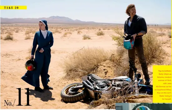  ?? ?? Top to bottom: Betty Gilpin as Simone, modern woman of God, with Jake Mcdorman as her ex-boyfriend Wiley; Nun on the run?; Sister doing it for herself.