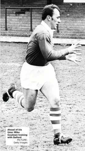  ?? ?? Ahead of his time: Mike Coulman training with Salford