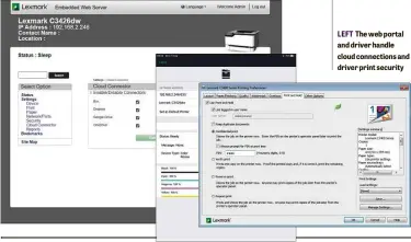  ??  ?? LEFT The web portal and driver handle cloud connection­s and driver print security