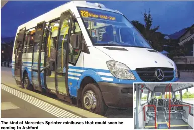  ??  ?? The kind of Mercedes Sprinter minibuses that could soon be coming to Ashford