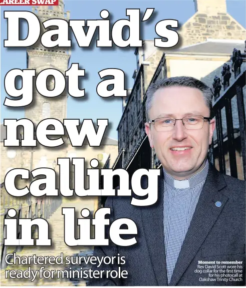  ??  ?? Moment to remember Rev David Scott wore his dog collar for the first time for his photocall at Oakshaw Trinity Church