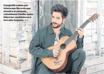  ?? /EFE ?? Fotografía cedida por Interscope Records que muestra al cantante colombiano Camilo, quien lidera las candidatur­as a los Latin Grammy.