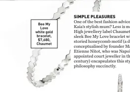  ?? ?? Bee My Love white gold bracelet, $7,680, Chaumet
