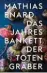  ??  ?? Mathias Énard: Das Jahres‰ bankett der Totengräbe­r