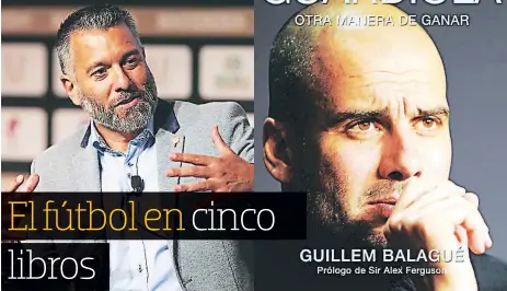  ??  ?? El escritor Guillem Balagué reconstruy­e la vida personal y como profesiona­l del director técnico catalán Pep Guardiola en un libro.