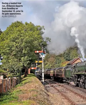  ?? ALAN CORFIELD ?? During a loaded trial run, Britannia departs from Bewdley on september 12, prior to its gala appearance.