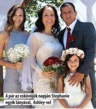  ?? ?? A pár az esküvőjük napján Stephanie egyik lányával, Ashley-vel