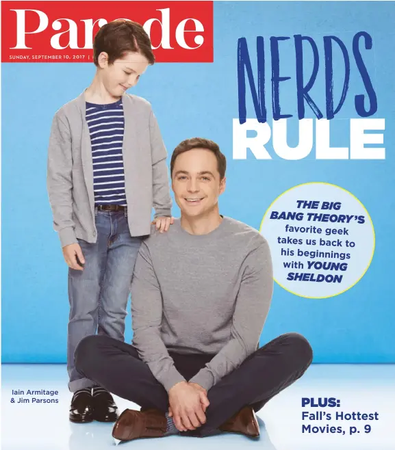  ??  ?? Iain Armitage & Jim Parsons