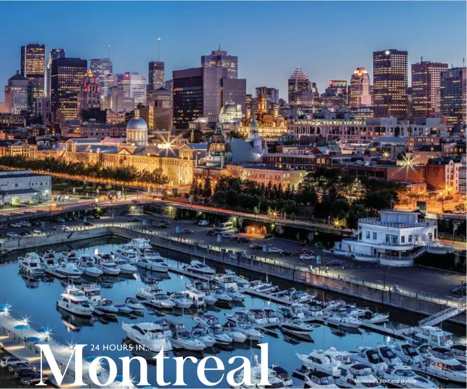  ??  ?? Montreal’s port and skyline