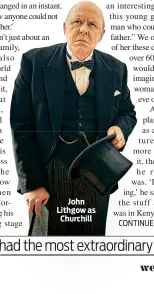  ??  ?? John Lithgow as Churchill