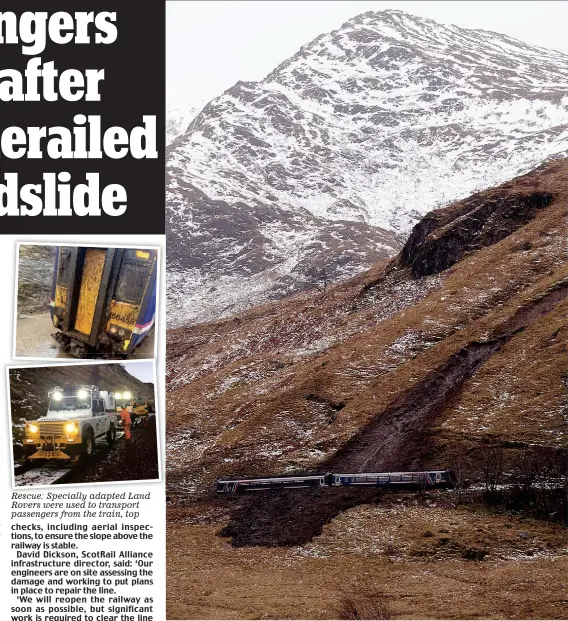  ??  ?? Rescue: Specially adapted Land Rovers were used to transport passengers from the train, top Stranded: Train in debris which damaged track between Arisaig and Glenfinnan yesterday