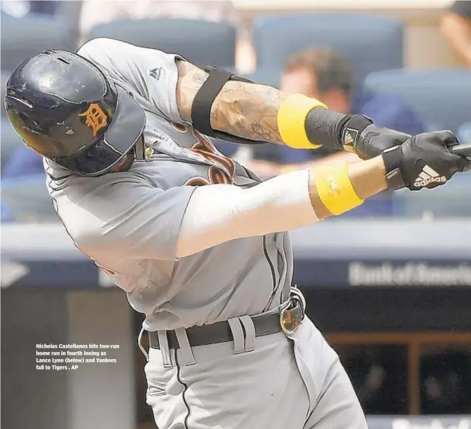  ??  ?? Nicholas Castellano­s hits two-run home run in fourth inning as Lance Lynn (below) and Yankees fall to Tigers . AP