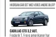  ??  ?? CADILLAC CTS 3,2 AUT.
Frederik T. Freys amerikaner har vaeret på Danmarks-turné. Laes mere i naeste nummer.