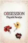  ??  ?? Obsession
Elspeth Sandys Upstart Press, $35